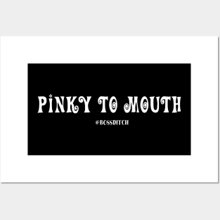 PINKY TO MOUTH Posters and Art